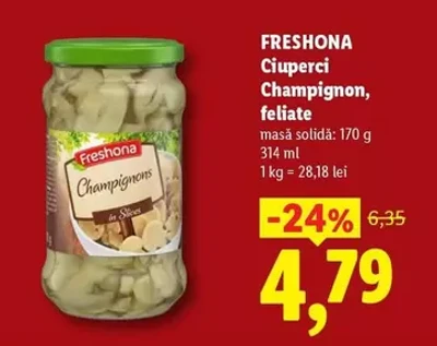 Ciuperci Champignon, feliate — masă solidă: 170 g 314 ml